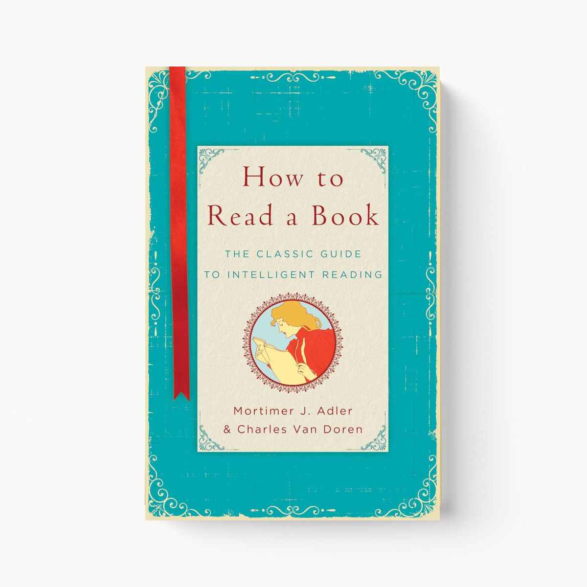 How to Read a Book by Mortimer J. Adler & Charles Van Doren