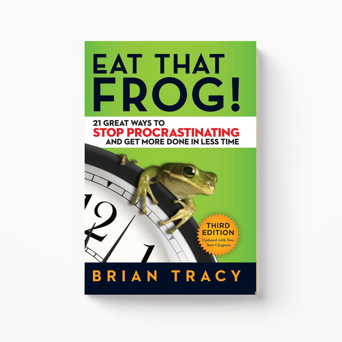 Eat That Frog! by Brian Tracy